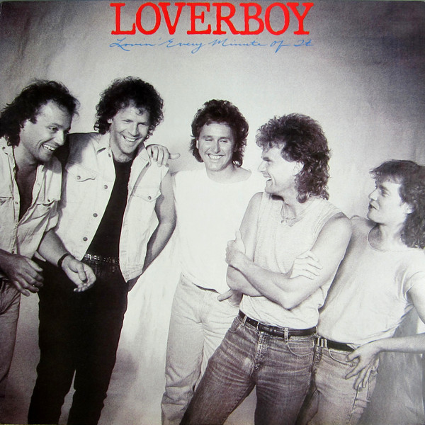 Loverboy Lovin&#039; Every Minute Of It cover artwork