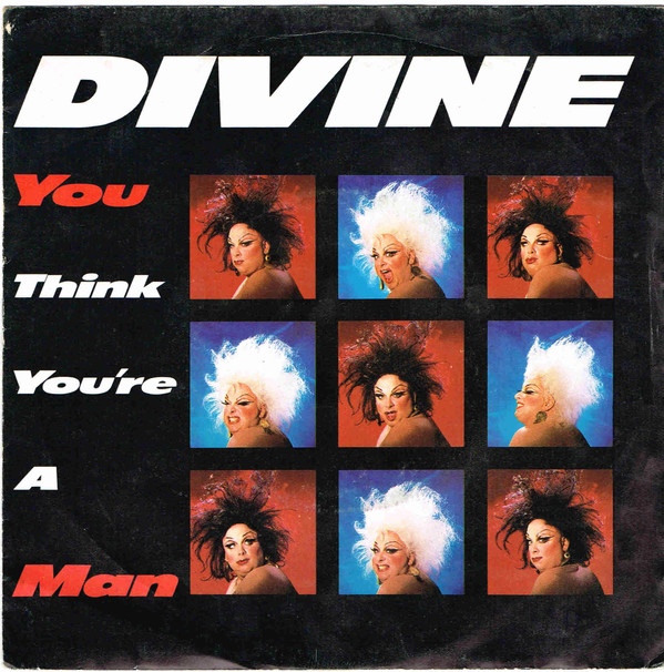 Divine — You Think You&#039;re a Man cover artwork