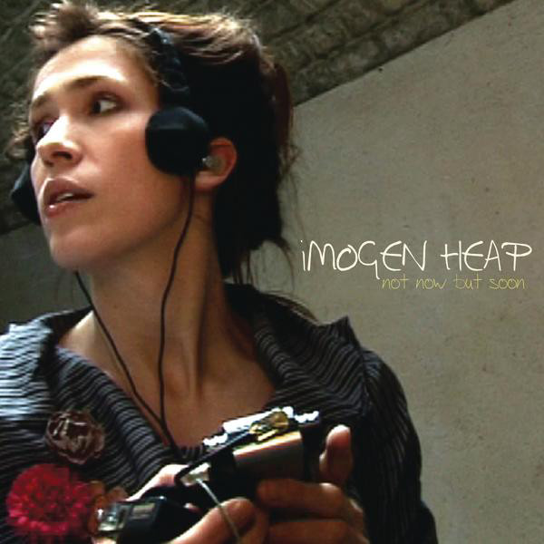 Imogen Heap — Not Now but Soon cover artwork