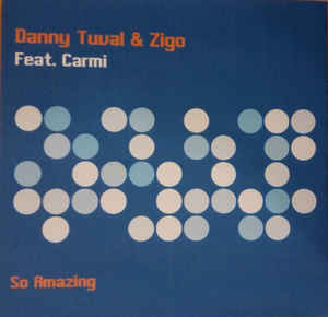 DANNY TUVAL featuring ZIGO & CARMI — So Amazing cover artwork