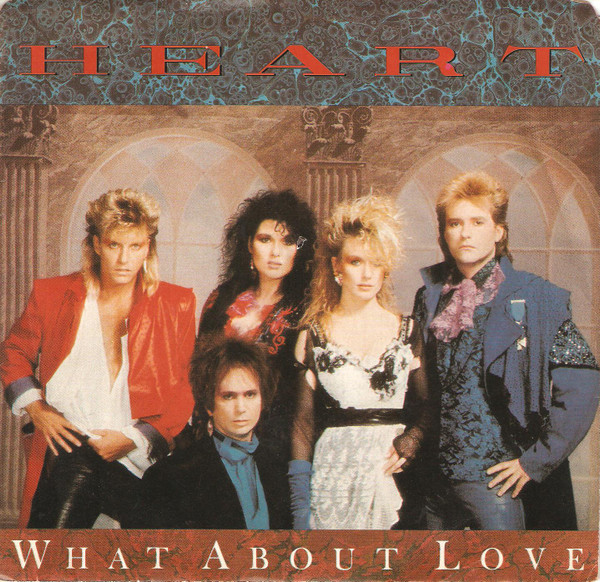 Heart — What About Love? cover artwork