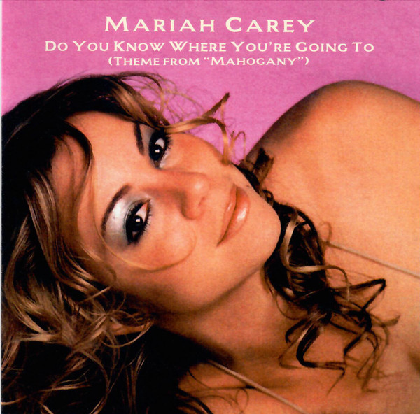 Mariah Carey — Do You Know Where You&#039;re Going To (Theme From Mahogany&quot;)&quot; cover artwork