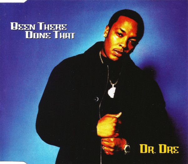 Dr. Dre — Been There Done That cover artwork
