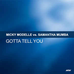 Micky Modelle & Samantha Mumba Gotta Tell You 2008 cover artwork