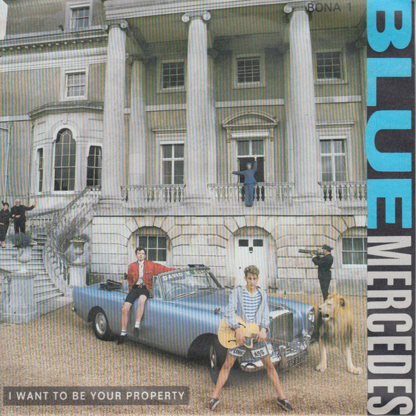 Blue Mercedes — I Want To Be Your Property cover artwork