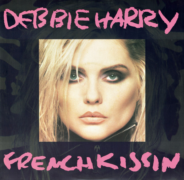 Debbie Harry French Kissin&#039; in the USA cover artwork
