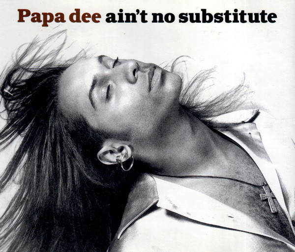 Papa Dee — Ain&#039;t No Substitute cover artwork
