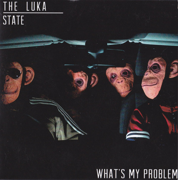 The Luka State What&#039;s My Problem cover artwork