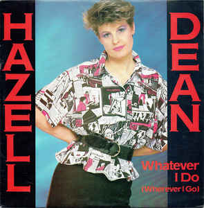 Hazell Dean — Whatever I Do (Wherever I Go) cover artwork