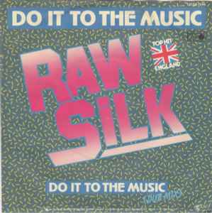 Raw Silk — Do It to the Music cover artwork