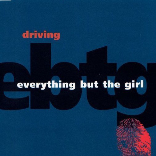 Everything But The Girl — Driving cover artwork