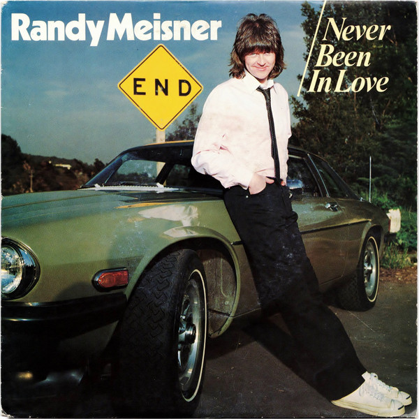 Randy Meisner — Never Been in Love cover artwork