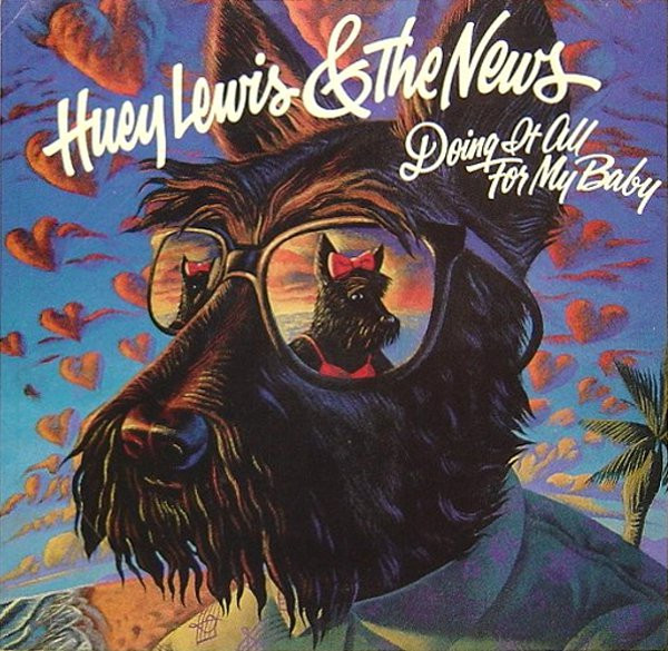 Huey Lewis &amp; The News — Doing It All for My Baby cover artwork