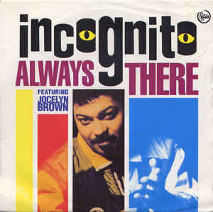 Incognito ft. featuring Jocelyn Brown Always There cover artwork