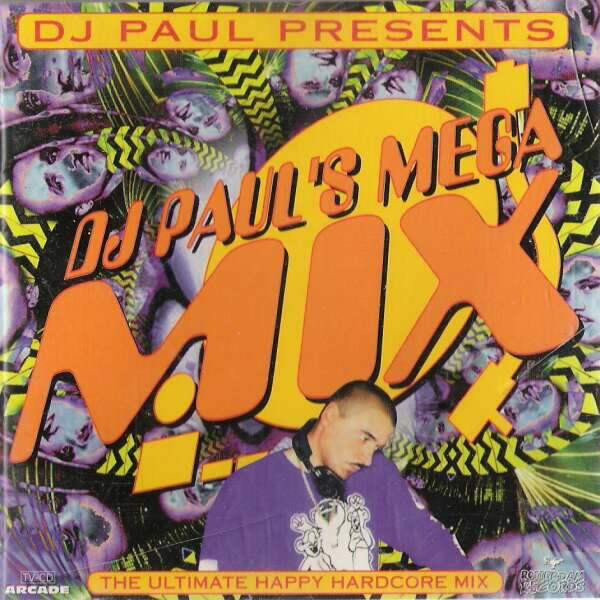 DJ Paul Elstak DJ Paul&#039;s Megamix - The Ultimate Happy Hardcore Mix cover artwork