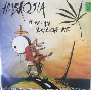 Ambrosia — How Can You Love Me cover artwork