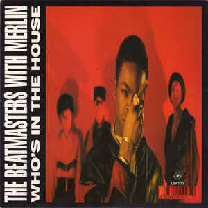 The Beatmasters featuring MC Merlin — Who&#039;s In The House cover artwork