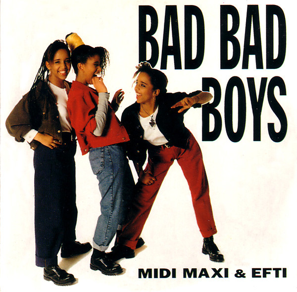 Midi, Maxi &amp; Efti — Bad Bad Boys cover artwork