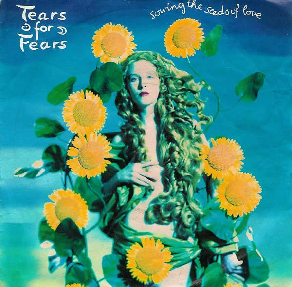 Tears for Fears — Sowing the Seeds of Love cover artwork
