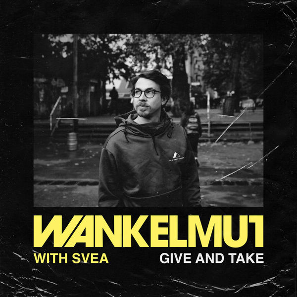 Wankelmut featuring SVEA — Give &amp; Take cover artwork