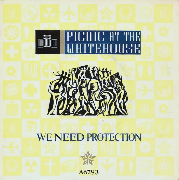 Picnic at the Whitehouse — We Need Protection cover artwork