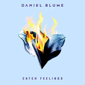 Daniel Blume Catch Feelings cover artwork