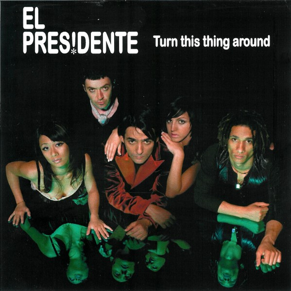 El Presidente — Turn This Thing Around cover artwork