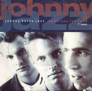 Johnny Hates Jazz Don&#039;t Say It&#039;s Love cover artwork