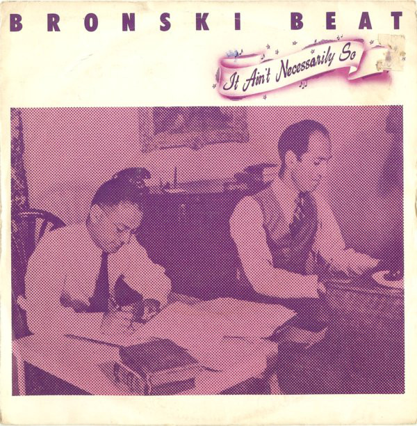 Bronski Beat — It Ain&#039;t Necessarily So cover artwork