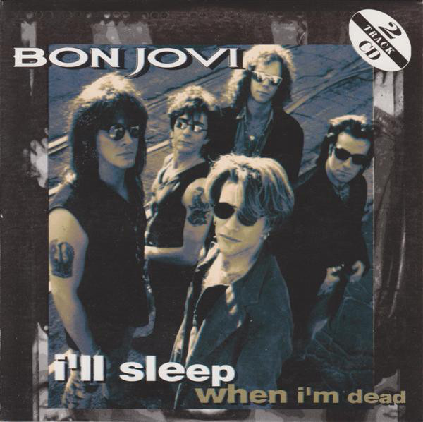 Bon Jovi — I&#039;ll Sleep When I&#039;m Dead cover artwork
