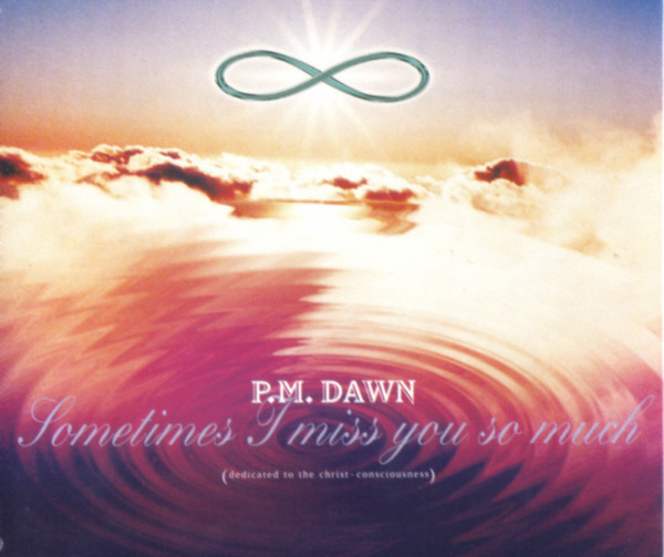 P.M. Dawn — Sometimes I Miss You So Much cover artwork