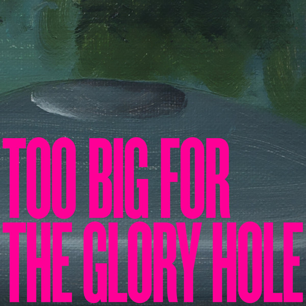 TORRES Too Big For The Glory Hole cover artwork