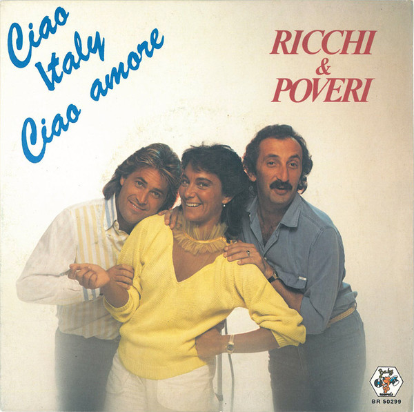 Ricchi E Poveri — Ciao Italy, Ciao Amore cover artwork