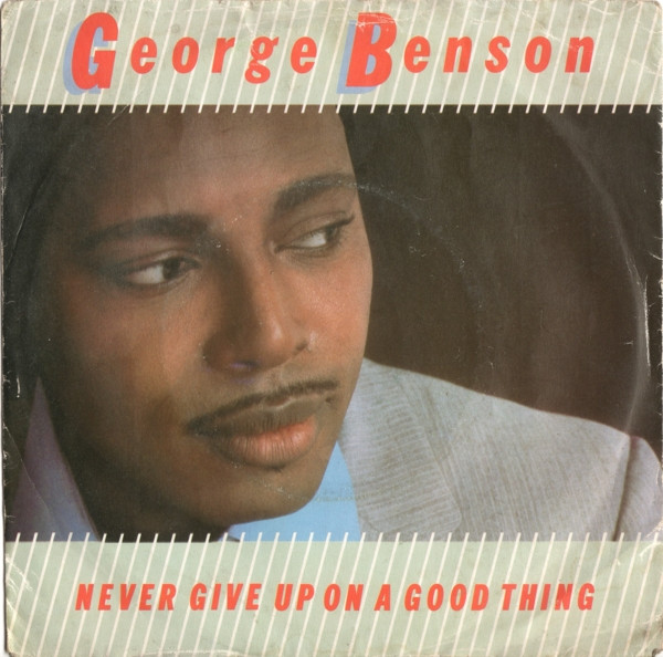 George Benson Never Give Up On A Good Thing cover artwork