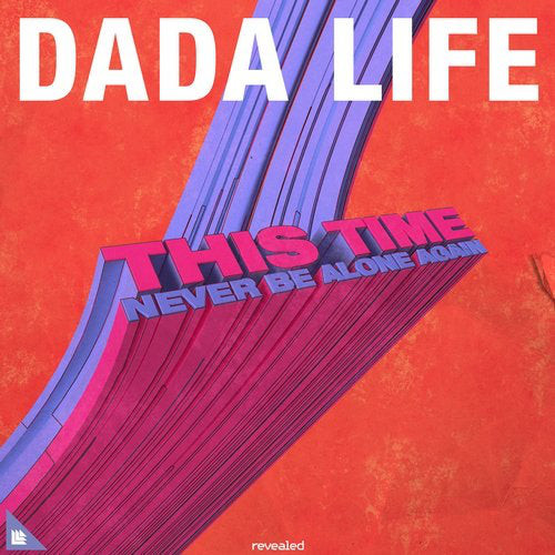 Dada Life This Time (Never Be Alone Again) cover artwork