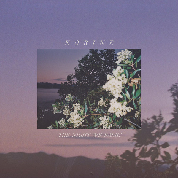 Korine The Night We Raise cover artwork