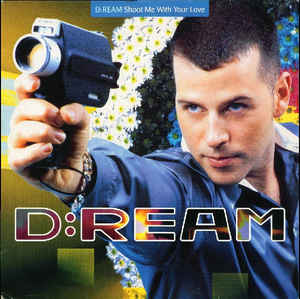 D:Ream — Shoot Me With Your Love cover artwork