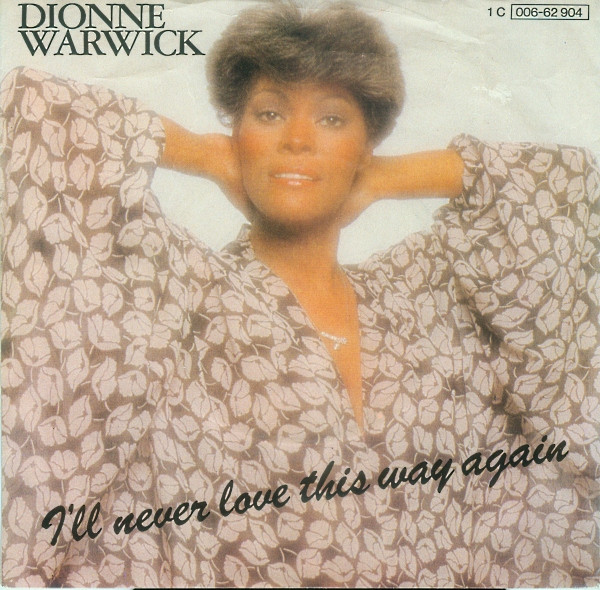 Dionne Warwick I&#039;ll Never Love This Way Again cover artwork