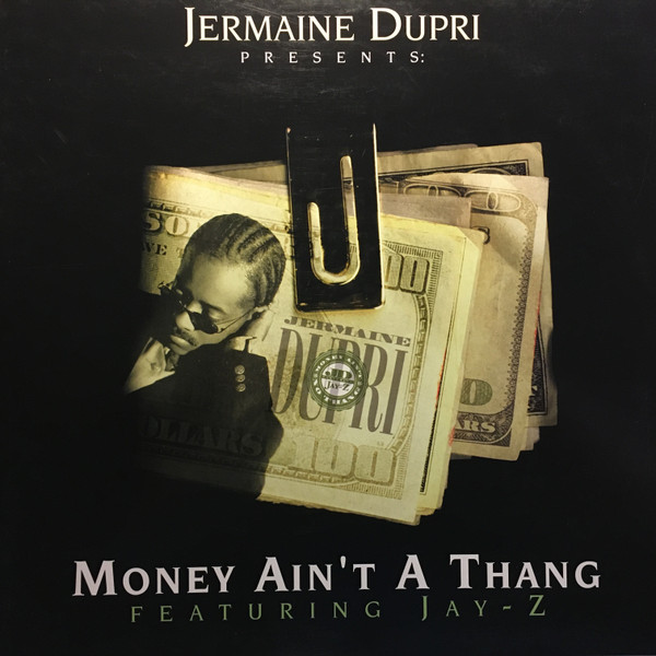 Jermaine Dupri ft. featuring JAY-Z Money Ain&#039;t a Thing cover artwork