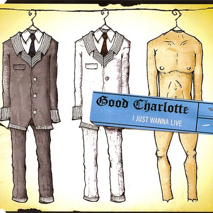 Good Charlotte — I Just Wanna Live cover artwork