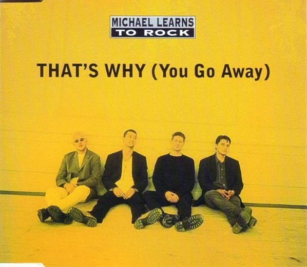 Michael Learns To Rock — That&#039;s Why (You Go Away) cover artwork