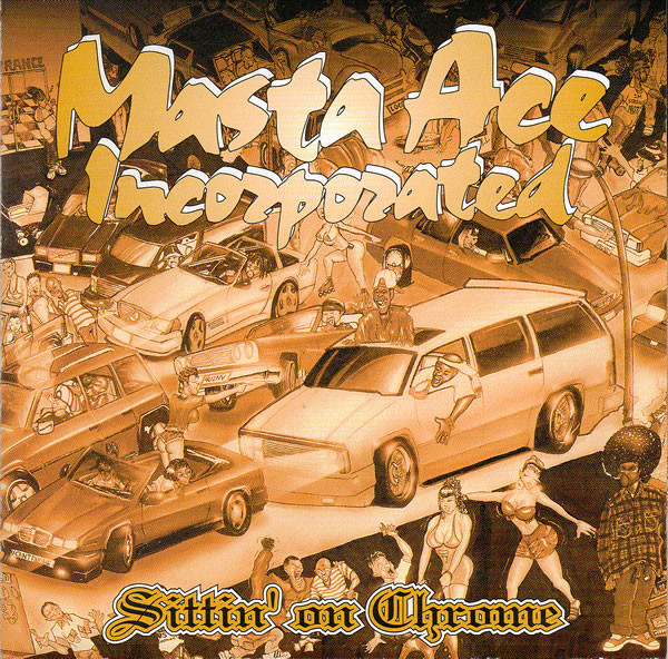 Masta Ace Incorporated Sittin&#039; on Chrome cover artwork