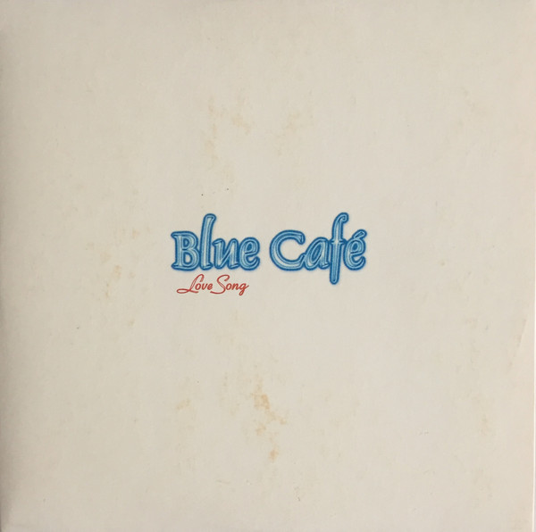 Blue Café — Love Song cover artwork