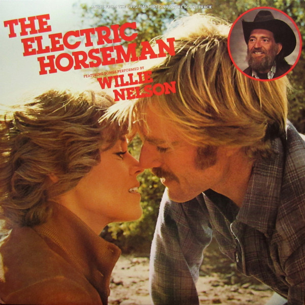 Willie Nelson The Electric Horseman (Music From The Original Motion Picture Soundtrack) cover artwork