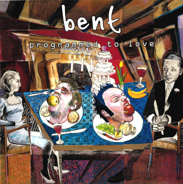 Bent Programmed to Love cover artwork
