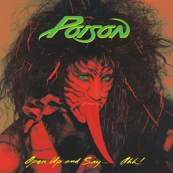 Poison Open Up and Say... Ahh! cover artwork