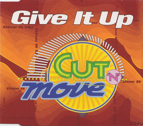 Cut &#039;N&#039; Move Give It Up cover artwork