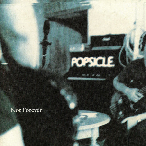 Popsicle — Not Forever cover artwork