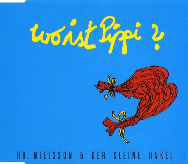 Hr. Nielsson &amp; Der Kleine Onkel — Wo ist Pippi? cover artwork
