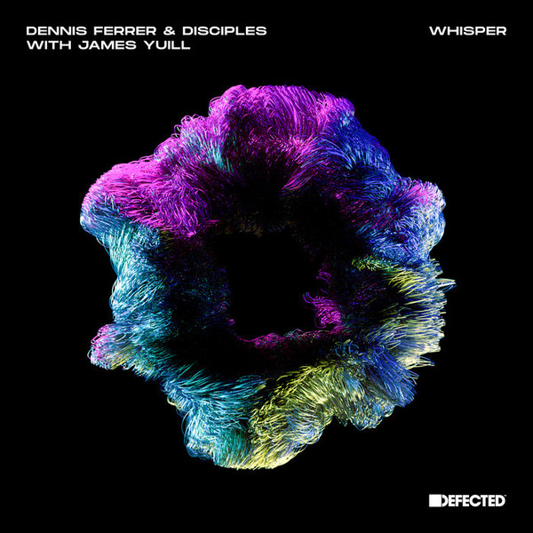 Dennis Ferrer & Disciples featuring James Yuill — Whisper cover artwork